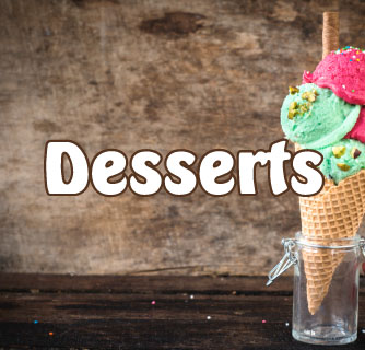 Desserts